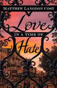 Kirjan kansi "Love in a Time of Hate"