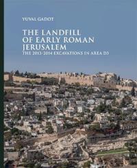 The Landfill of Early Roman Jerusalem