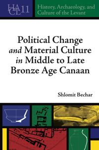 Bokomslag för "Political Change and Material Culture in Middle to Late Bronze Age Canaan"