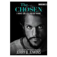 The Chosen: I Have Called You by Name (Revised & Expanded)