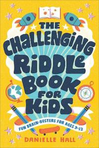 The Challenging Riddle Book for Kids