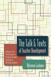 Bokomslag för "The Talk and Texts of Teacher Development"