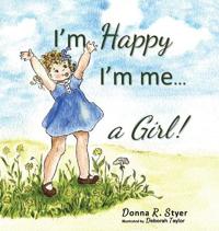 I'm Happy I'm Me... A Girl!