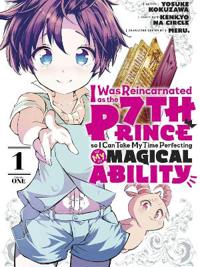 I Was Reincarnated as the 7th Prince so I Can Take My Time Perfecting My Magical Ability 1