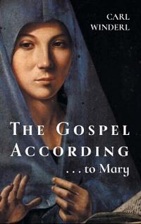 Bokomslag för "The Gospel According . . . to Mary"