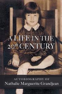 Bokomslag för "A Life in the 20th Century"