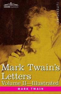 Mark Twain's Letters, Volume II (In Two Volumes)