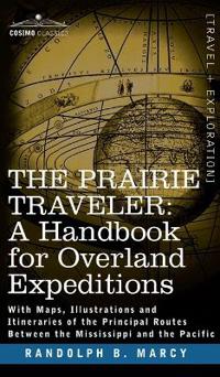 Prairie Traveler, a Handbook for Overland Expeditions