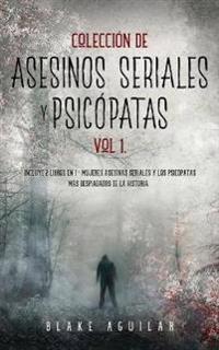 Kirjan kansi "Colección de Asesinos Seriales y Psicópatas Vol 1."