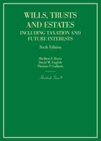 Wills, Trusts and Estates Including Taxation and Future Interests