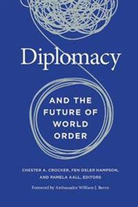 Bokomslag för "Diplomacy and the Future of World Order"