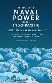 Bokomslag för "The New Age of Naval Power in the Indo-Pacific"