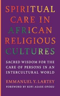 Bokomslag för "Spiritual Care in African Religious Cultures"