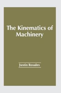 The Kinematics of Machinery