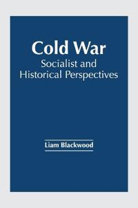 Cold War: Socialist and Historical Perspectives