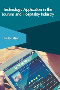 Technology Application in the Tourism and Hospitality Industry
