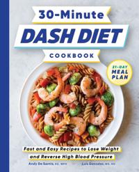 30-Minute DASH Diet Cookbook