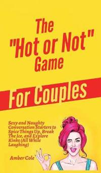 Bokomslag för "The "Hot or Not" Game for Couples"