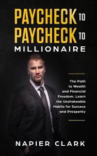 Paycheck to Paycheck to Millionaire
