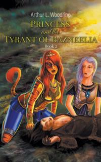 Princess and the Tyrant of Bazneelia