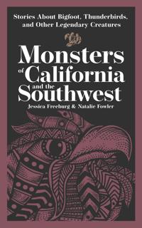 Monsters of California & the Southwest