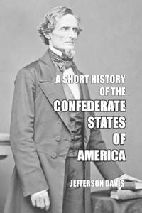 A Short History of the Confederate States of America