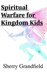 Spiritual Warfare for Kingdom Kids