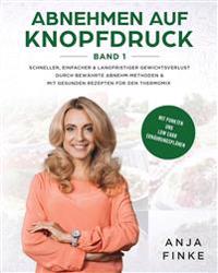 Bokomslag för "Abnehmen auf Knopfdruck Band 1"