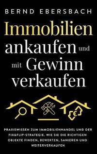 Bokomslag för "Immobilien ankaufen und mit Gewinn verkaufen"