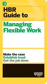 Bokomslag för "HBR Guide to Managing Flexible Work (HBR Guide Series)"