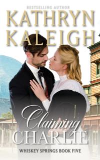 Claiming Charlie - Sweet Western Historical Romance