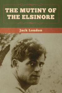 Bokomslag för "The Mutiny Of The Elsinore"