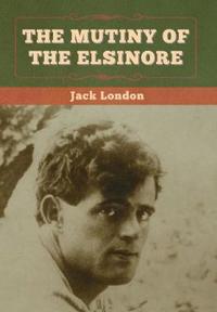 Bokomslag för "The Mutiny Of The Elsinore"