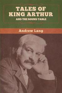 Bokomslag för "Tales of King Arthur and the Round Table"