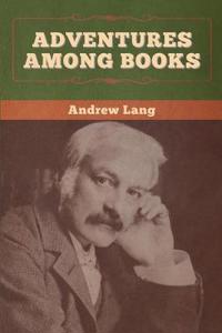 Bokomslag for "Adventures Among Books"