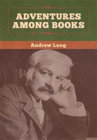 Bokomslag for "Adventures Among Books"