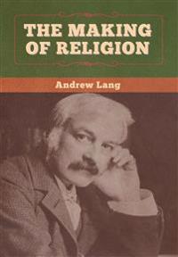 The Making of Religion