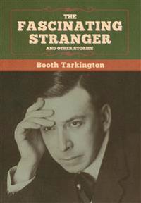 Bokomslag för "The Fascinating Stranger and Other Stories"