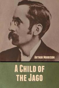 Bokomslag for "A CHILD OF THE JAGO"