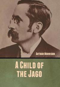 Bokomslag for "A CHILD OF THE JAGO"