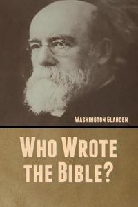 Bokomslag for "Who Wrote the Bible?"