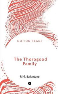 Bokomslag for "The Thorogood Family"