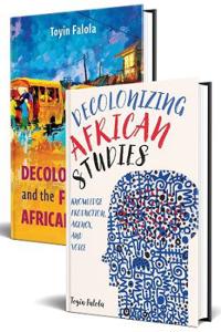 Decolonization of African Studies and the Future of African Studies [2 volume set]