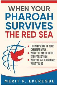Bokomslag för "When Your Pharoah Survives the Red Sea"