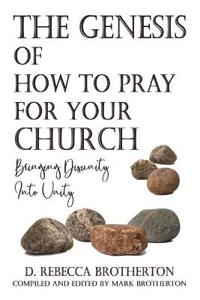 The Genesis of How to Pray for Your Church