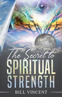 Bokomslag för "The Secret to Spiritual Strength"