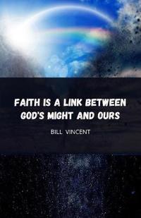 Bokomslag för "Faith is a Link Between God's Might and Ours"