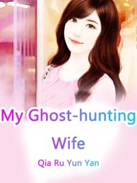 My Ghost-hunting Wife