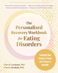 The Personalized Recovery Workbook for Eating Disorders