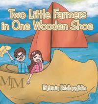 Bokomslag för "Two Little Farmers in One Wooden Shoe"